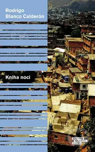 Kniha noci - Rodrigo Blanco Calderón - kniha z kategorie Společenská beletrie