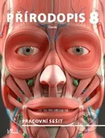 Přírodopis 8: Člověk (Pracovní sešit) - Miroslav Navrátil, Daniel Ševčík - kniha z kategorie 2. stupeň