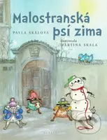 Malostranská psí zima - Pavla Skálová, Martina Skala (ilustrácie) - kniha z kategorie Beletrie pro děti