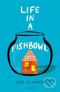 Life in a Fishbowl - Len Vlahos - kniha z kategorie Beletrie pro děti