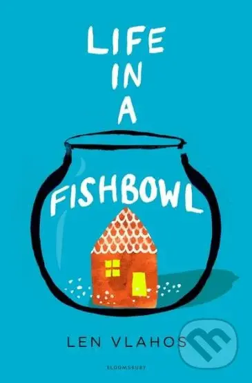 Life in a Fishbowl - Len Vlahos - kniha z kategorie Beletrie pro děti