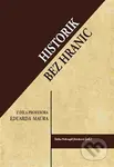 Historik bez hranic (Z díla profesora Eduarda Maura) - kniha z kategorie