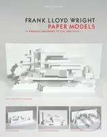 Frank Lloyd Wright Paper Models (14 Kirigami Models to Cut and Fold) - kniha z kategorie Hobby