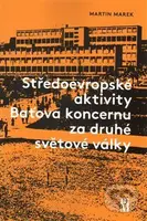 Středoevropské aktivity Baťova koncernu za druhé světové války - kniha z kategorie Historie