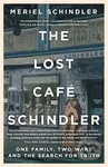 The Lost Cafe Schindler (One family, two wars and the search for truth) - kniha z kategorie Historie