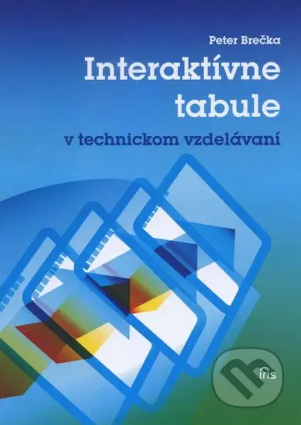 Interaktívne tabule v technickom vzdelávaní - Peter Brečka - kniha z kategorie Pedagogika