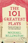 The 101 Greatest Plays (From Antiquity to the Present) - kniha z kategorie Film