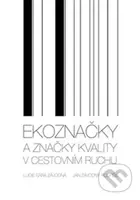 Ekoznačky a značky kvality v cestovním ruchu - Lucie Sára Závodná, Jan Závodný Pospíšil - kniha z kategorie Odborné a naučné
