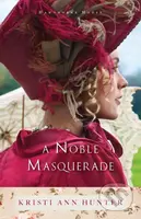 A Noble Masquerade - Kristi Ann Hunter - kniha z kategorie Společenská beletrie