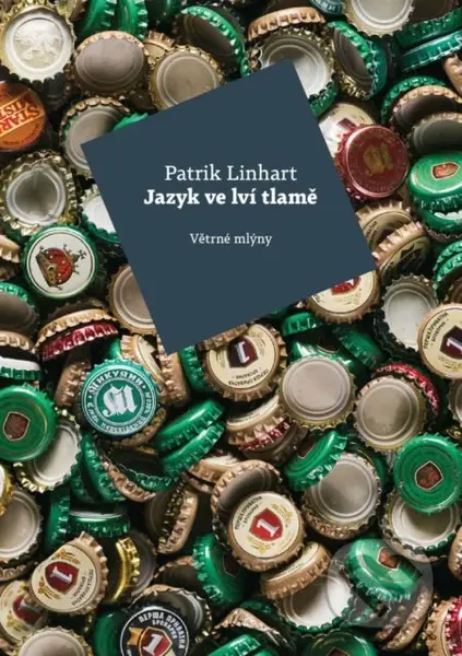 Jazyk ve lví tlamě - Patrik Linhart - kniha z kategorie Beletrie