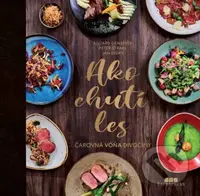 Ako chutí les - Čarovná vôňa divočiny - Eduard Genserek - kniha z kategorie Kuchařky