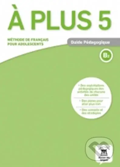 A plus! 5 (B2) – Guide pédagogique