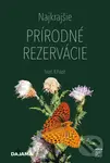 Najkrajšie prírodné rezervácie - Ivan Kňaze - kniha z kategorie Průvodci Evropou