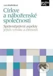 Církve a náboženské společnosti (Správněprávní aspekty jejich vzniku a činnosti) - kniha z kategorie Ústavní právo