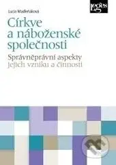 Církve a náboženské společnosti (Správněprávní aspekty jejich vzniku a činnosti) - kniha z kategorie Ústavní právo