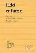 Fidei et Patriae (Jubilejník na počesť 80. narodenín Františka Vnuka) - kniha z kategorie Životopisy