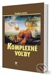 Komplexné voľby - Vladimír Baláž - kniha z kategorie Politologie a politika