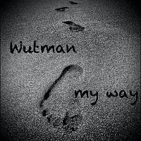 WUTMAN – My Way