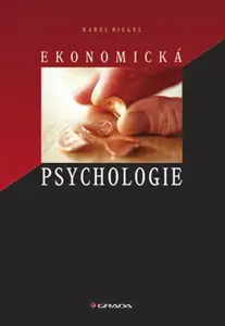 E-kniha: Ekonomická psychologie od Riegel Karel