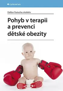 E-kniha: Pohyb v terapii a prevenci dětské obezity od Pastucha Dalibor
