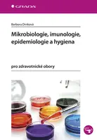 Kniha: Mikrobiologie, imunologie, epidemiologie a hygiena od Drnková Barbora