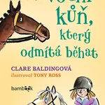 Kniha: Závodní kůň, který odmítá běhat od Baldingová Clare
