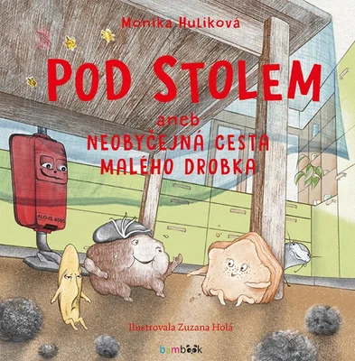 Kniha: Pod stolem od Hulíková Monika
