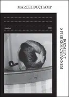 Rozmluvy s Pierrem Cabannem - Vít Havránek, Pierre Cabanne, Marcel Duchamp