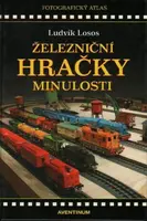 Železniční hračky minulosti - Ludvík Losos, Milan Zemina