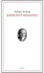 Zasmušilý krasavec - Julien Gracq