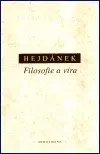 Filosofie a víra - Ladislav Hejdánek
