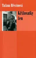 Křižovatky žen - Taťana Březinová