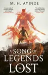 A Song of Legends Lost - M. H. Ayinde