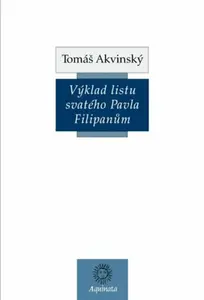Výklad listu svatého Pavla Filipanům - Tomáš Akvinský