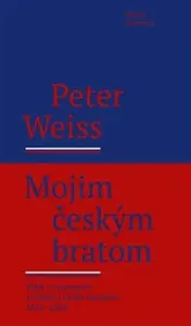 Mojim českým bratom - Peter Weiss