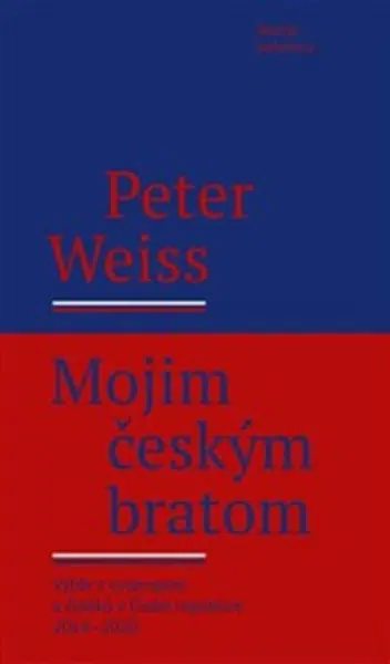 Mojim českým bratom - Peter Weiss