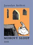 Morový sloup - Jaroslav Seifert, Kateřina Hosnedlová