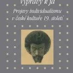 Výpravy k já - Kateřina Piorecká, Martin Hrdina, Eva Bendová