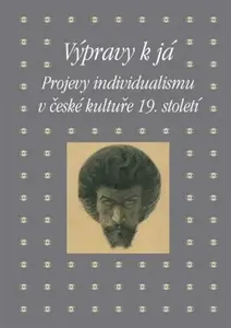 Výpravy k já - Kateřina Piorecká, Martin Hrdina, Eva Bendová