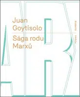 Sága rodu Marxů - Juan Goytisolo