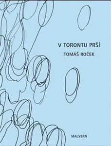 V Torontu prší - Tomáš Roček