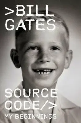 Source Code: My Beginnings - Bill Gates