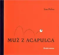 Muž z Acapulca - Ivan Petlan, Luděk Joska