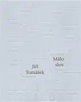 Málo slov - Jiří Tomášek