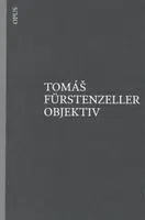 Objektiv - Tomáš Furstenzeller