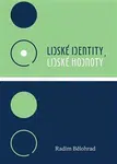 Lidské identity, lidské hodnoty - Radim Bělohrad