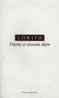 Dějiny a význam dějin - Karl Löwith