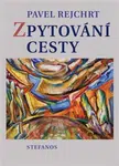 Zpytování cesty - Pavel Rejchrt