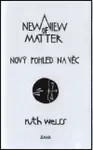 Nový pohled na věc/ A New View of Matter - Ruth Weiss