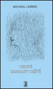 Visuté zahrady deště - Michael Lorenc, Jindra Čapek